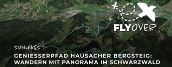 Genießerpfad Hausacher Bergsteig – Flyover