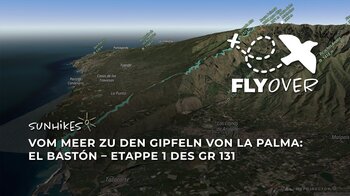 El Bastón GR 131 Etappe 1: Vom Meer zu den Gipfeln von La Palma – Flyover
