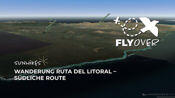Ruta del Litoral – Wanderung der südlichen Route – Flyover