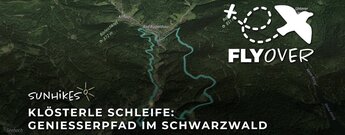 Genießerpfad Klösterle Schleife – Flyover