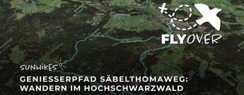 Genießerpfad Säbelthomaweg – Flyover