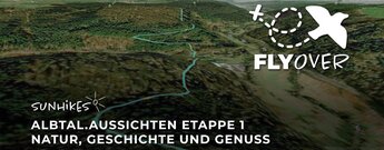 Albtal.Aussichten Etappe 1 – Flyover