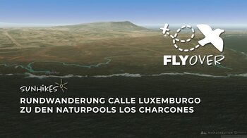 Wanderung Calle Luxemburgo zu den Naturpools Los Charcones – Flyover