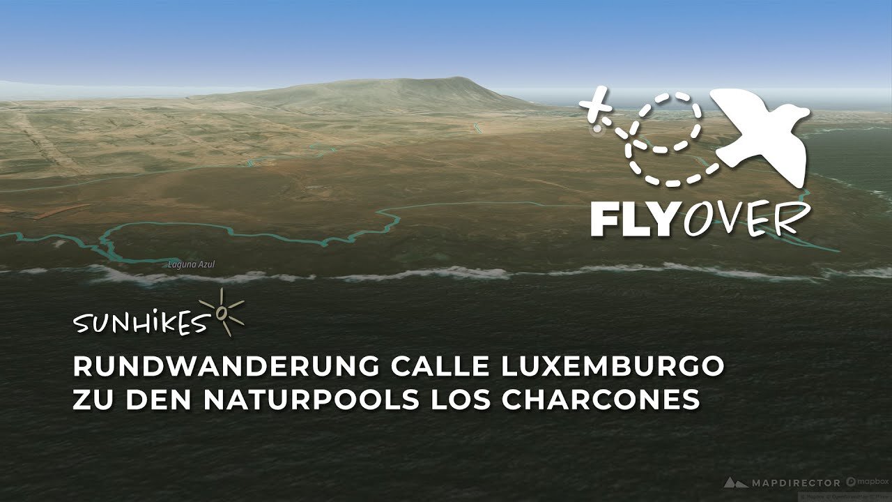 Wanderung Calle Luxemburgo zu den Naturpools Los Charcones – Flyover