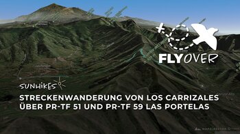 Flyover Video: Von Los Carrizales über den Bergkamm der Cumbre de Bolico nach Las Portelas