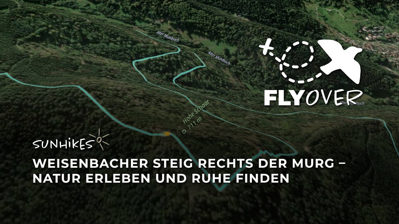 Weisenbacher Steig rechts der Murg – Flyover