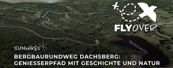 Genießerpfad: Bergbaurundweg Dachsberg – Flyover