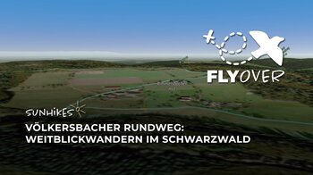 Völkersbacher Rundweg im Schwarzwald – Flyover