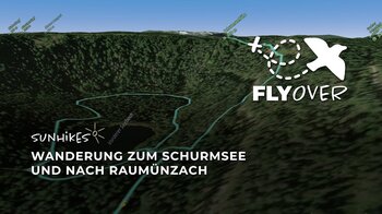 Wanderung zum Schurmsee und nach Raumünzach – Flyover