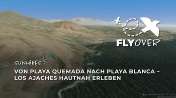 Wanderung von Playa Quemada nach Playa Blanca – Los Ajaches – Flyover