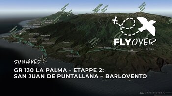 GR 130 La Palma Etappe 2: Puntallana – Barlovento – Flyover