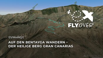 3D-Flyover: Aufstieg zur heiligen Kultstätte am imposanten Roque Bentayga