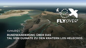 Rundwanderung Tal von Guinate & Krater Los Helechos – Flyover