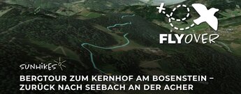 Seebach: Bergtour zum Kernhof am Bosenstein und zurück an der Acher – Flyover