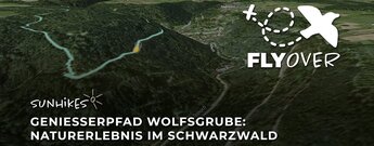 Genießerpfad Wolfsgrube – Flyover