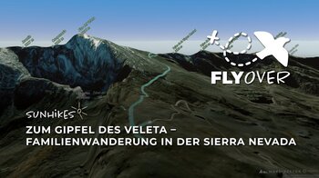 Familien-Gipfeltour in der Sierra Nevada: Pico del Veleta im 3D-Flyover erleben