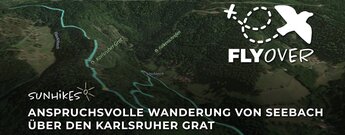 Wanderung von Seebach über den Karlsruher Grat – Flyover