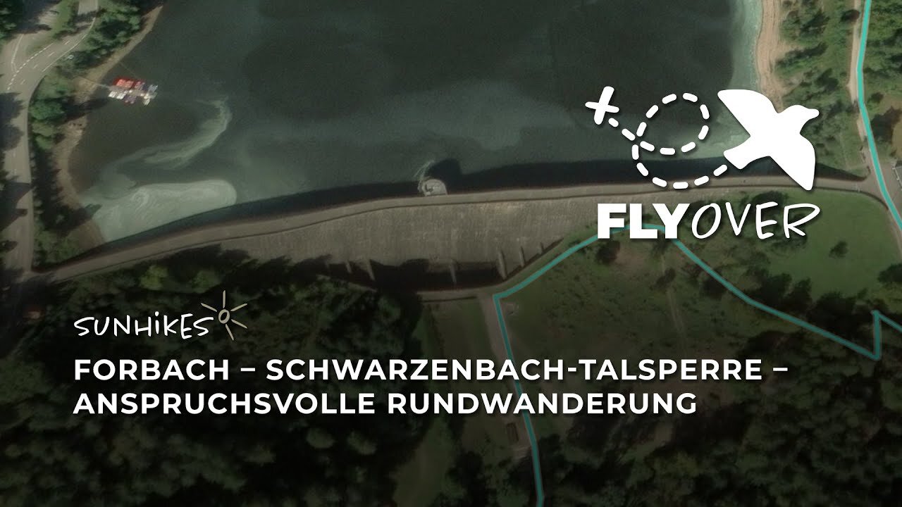 Anspruchsvolle Rundwanderung von Forbach zur Schwarzenbach-Talsperre – Flyover
