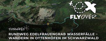Kleiner Rundweg Unterwasser – Edelfrauengrab Wasserfälle in Ottenhöfen im  Schwarzwald – Flyover