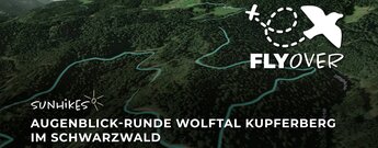 AugenBlick-Runde Wolftal Kupferberg im Schwarzwald – Flyover