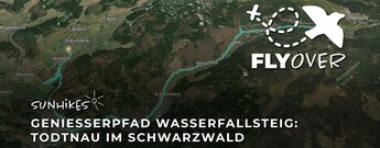 Genießerpfad Wasserfallsteig Todtnau – Flyover