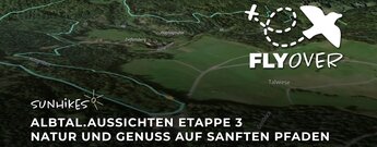 Albtal.Aussichten Etappe 3: Genießervariante – Flyover