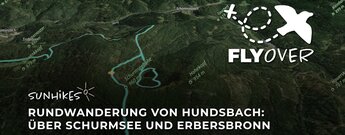 Rundwanderung von Hundsbach zum Schurmsee und über Erbersbronn – Flyover