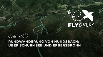 Rundwanderung von Hundsbach zum Schurmsee und über Erbersbronn – Flyover