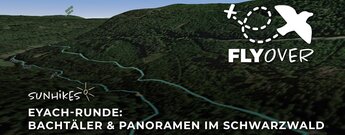 Eyach-Runde: Idyllische Bachtäler im Schwarzwald – Flyover