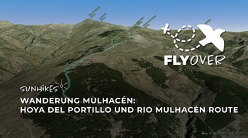 Großartiges Abenteuer in der Sierra Nevada: 3D-Flyover der Route Hoya del Portillo zum Mulhacén