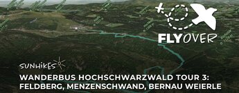 Wanderbus Hochschwarzwald Tour 3: Feldberg – Menzenschwand – Bernau Weierle – Flyover