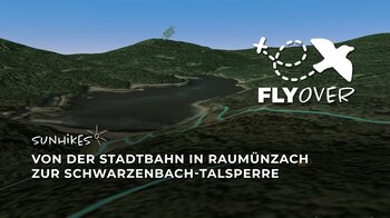 Kürzeste Wanderung von der Stadtbahn in Raumünzach zur Schwarzenbach-Talsperre – Flyover