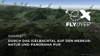 Durch das Igelbachtal auf den Merkur – Flyover
